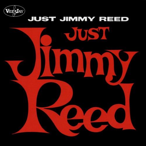 Jimmy Reed - Just Jimmy Reed (2023) Download