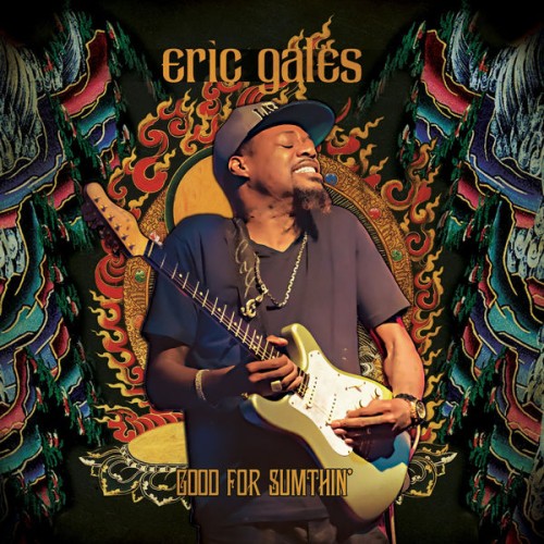 Eric Gales-Good For Sumthin-16BIT-WEB-FLAC-2014-OBZEN