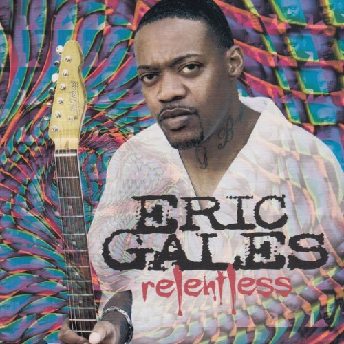 Eric Gales - Relentless (2010) Download