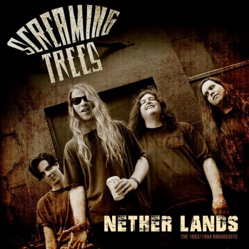 Screaming Trees – Nether Lands (Live, Acoustic) (2019)