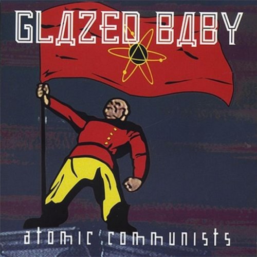Glazed Baby-Atomic Communists-16BIT-WEB-FLAC-1996-OBZEN
