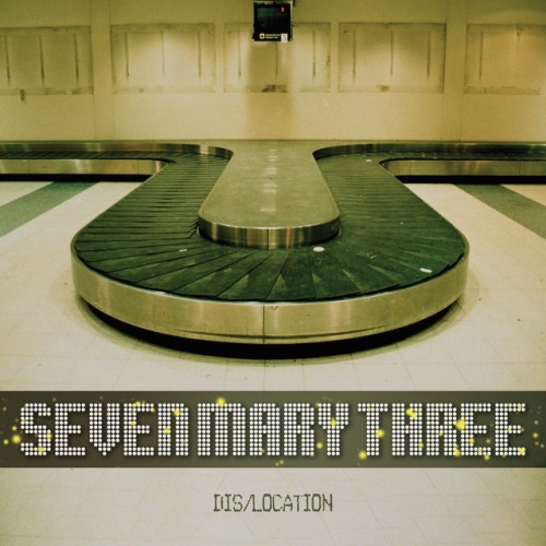 Seven Mary Three – Dis/Location (2023)