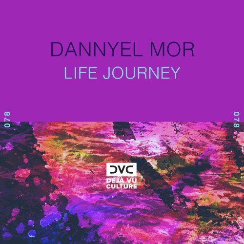 Dannyel Mor-Life Journey-(DVC078)-SINGLE-16BIT-WEB-FLAC-2024-AFO