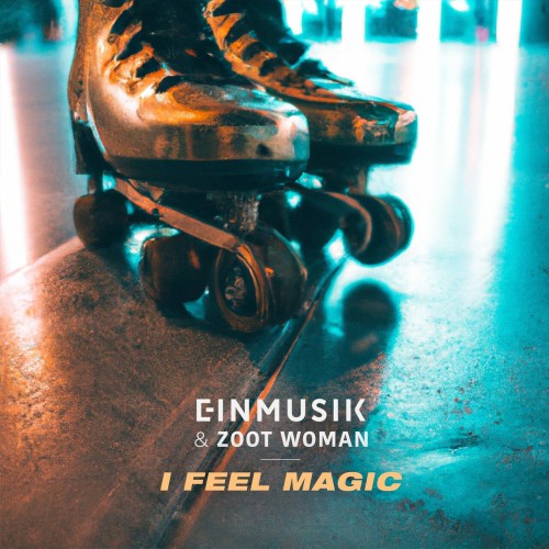 Einmusik & Zoot Woman - I Feel Magic (2024) Download