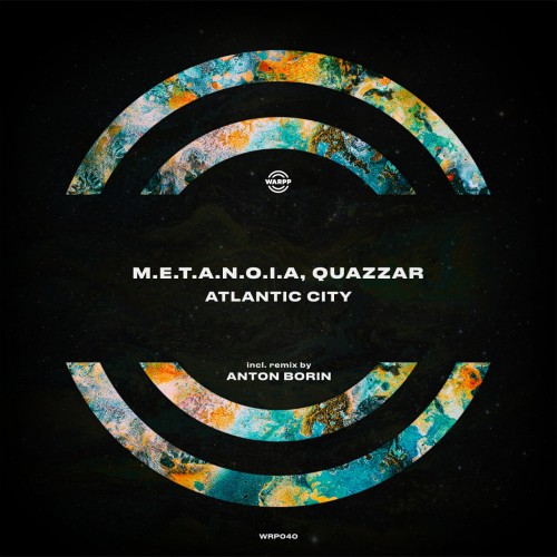 M.E.T.A.N.O.I.A. & QUAZZAR – Atlantic City (Incl. Anton Borin Remix) (2024)