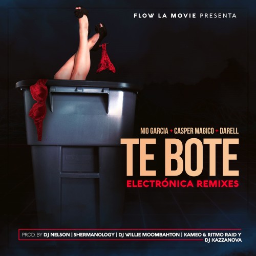 Nio Garcia & Casper & Darell – Te Bote: Electronica Remixes (2018)