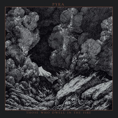 Pyra – Those Who Dwell in the Fire (2024)