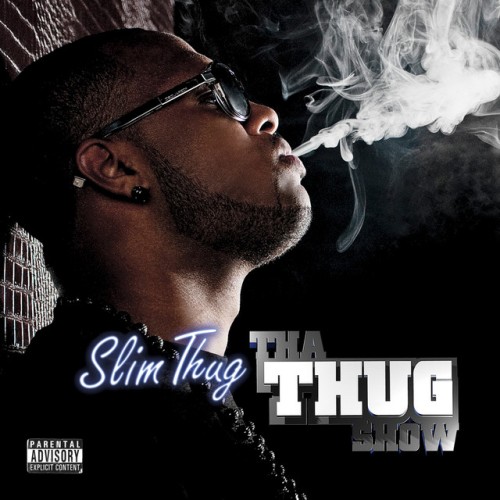 Slim Thug-Tha Thug Show-CD-FLAC-2010-CALiFLAC
