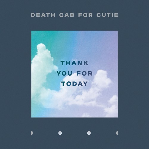 Death Cab For Cutie – Thank You For Today (2018)