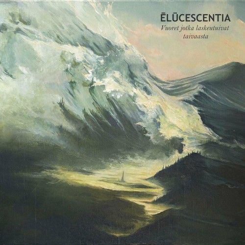 Ēlūcescentia - Vuoret Jotka Laskeutuivat Taivaasta (2023) Download