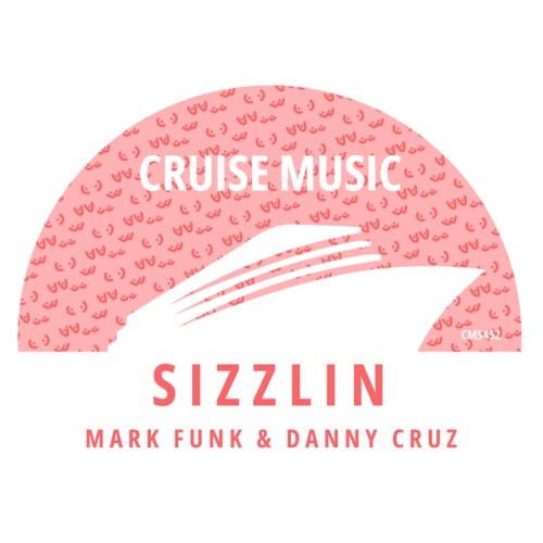 Mark Funk & Danny Cruz – Sizzlin (2024)