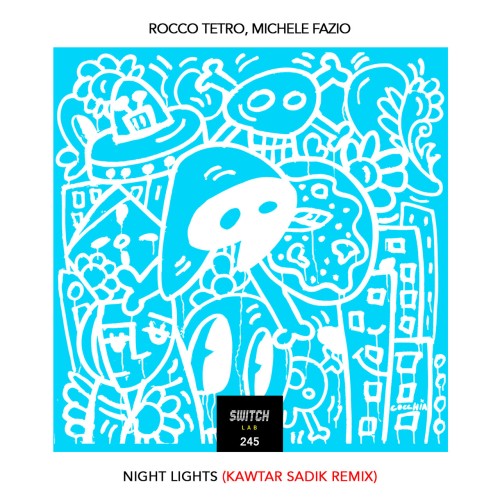Rocco Tetro & Michele Fazio – Night Lights (Kawtar Sadik Rmx) (2024)