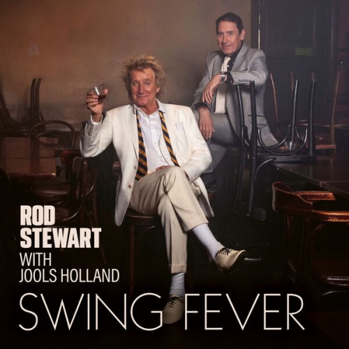 Rod Stewart with Jools Holland – Swing Fever (2024)