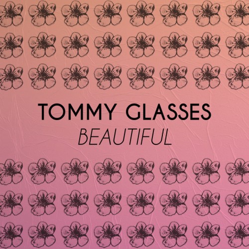 Tommy Glasses – Beautiful (2024)