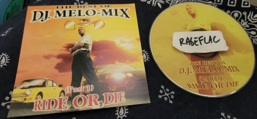 VA-The Best Of D.J. Melo-Mix (Part 1) Ride Or Die-BOOTLEG-CD-FLAC-1999-RAGEFLAC