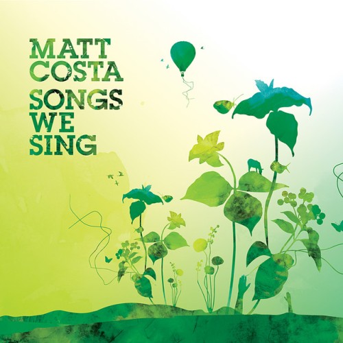 Matt Costa – Songs We Sing (2005)