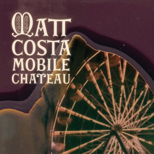 Matt Costa-Mobile Chateau-16BIT-WEB-FLAC-2010-OBZEN