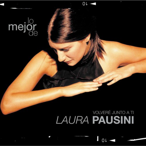 Laura Pausini - Volvere Junto A Ti Lo Mejor De (2001) Download