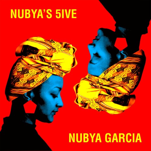 Nubya Garcia – Nubya’s 5ive (2017)