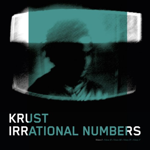 Krust – Irrational Numbers Vol 1 (2023)