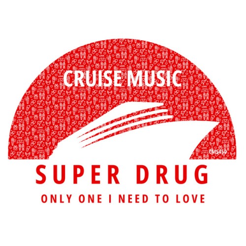 Super Drug - Only One I Need To Love (2024) Download