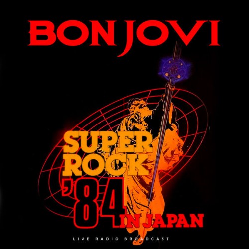 Bon Jovi – Superrock Japan 1984 (2024)