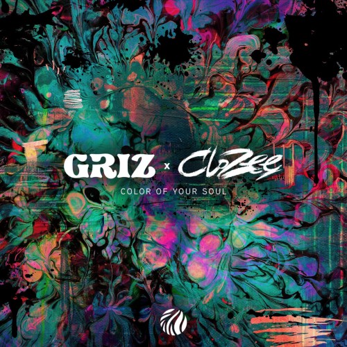 Griz X Clozee – Color Of Your Soul-SINGLE (2022)