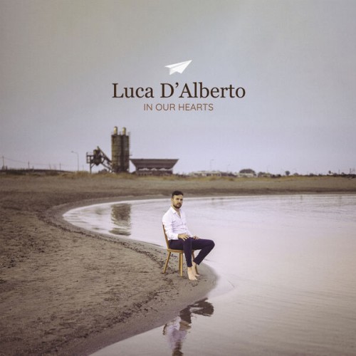 Luca D’Alberto – In Our Hearts (2024) [24Bit-44.1kHz] FLAC [PMEDIA] ⭐️