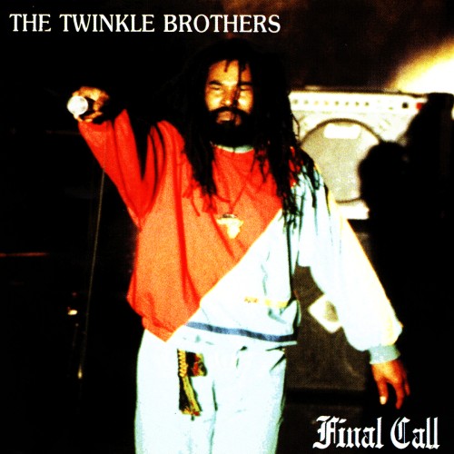 The Twinkle Brothers – Final Call (1996)