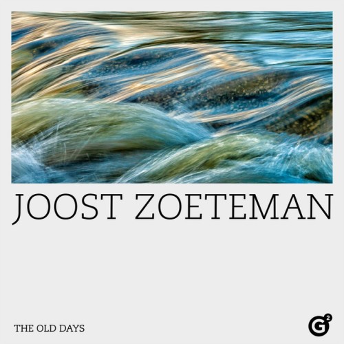 Joost Zoeteman – The Old Days (2024) [24Bit-96kHz] FLAC [PMEDIA] ⭐️