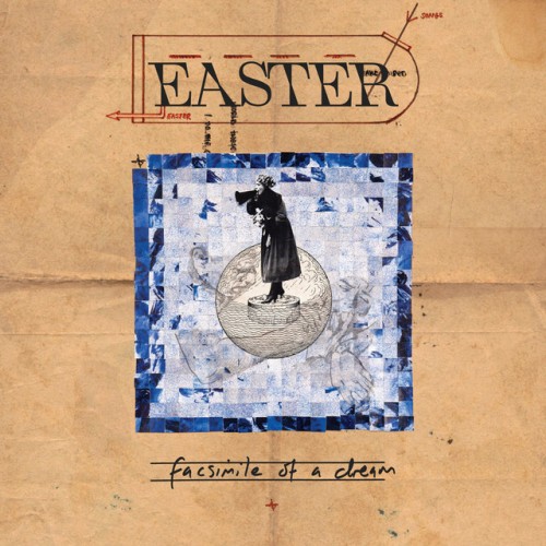 Easter – Facsimile Of A Dream (2024)