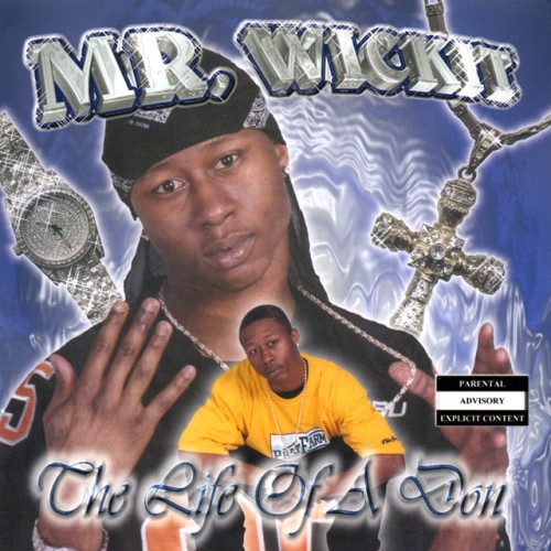 Mr. Wickit – The Life Of A Don (2002)