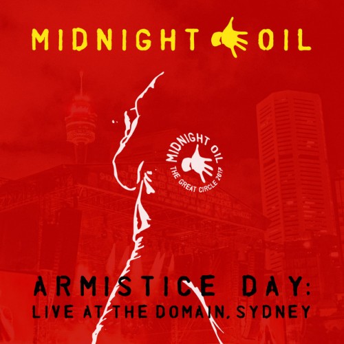 Midnight Oil – Armistice Day: Live At The Domain, Sydney (2018)