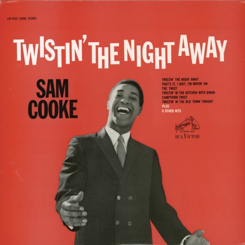 Sam Cooke – Twistin’ The Night Away (1962)