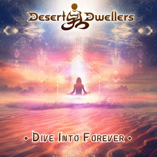 Desert Dwellers& Ixchel Prisma – Dive Into Forever (2014)