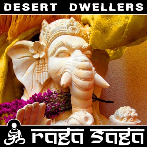 Desert Dwellers – Raga Saga-SINGLE (2008)