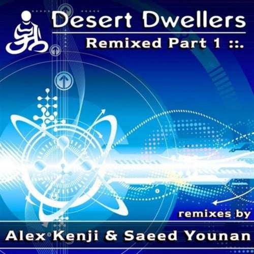 Desert Dwellers – Remixed, Pt. 1 (2009)