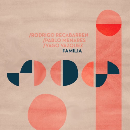 Rodrigo Recabarren – Familia (2024) [24Bit-48kHz] FLAC [PMEDIA] ⭐️