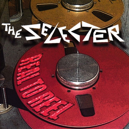 The Selecter-Real To Reel-16BIT-WEB-FLAC-2003-OBZEN