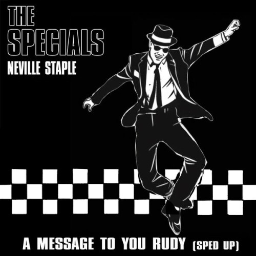 The Specials & Neville Staple – A Message To You Rudy (Re-Recorded) (Sped Up) (2023)