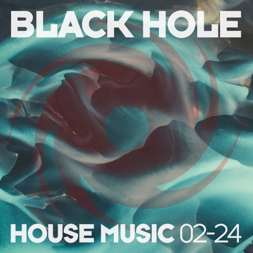 Various Artists – Black Hole House Music 02-24 (2024)