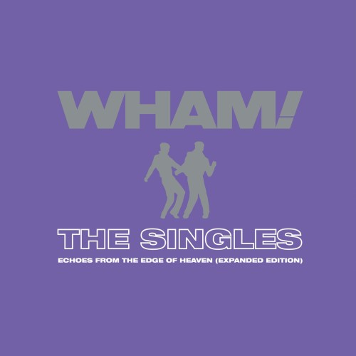 Wham-The Singles-Echoes From The Edge Of Heaven-24BIT-WEB-FLAC-2023-TiMES