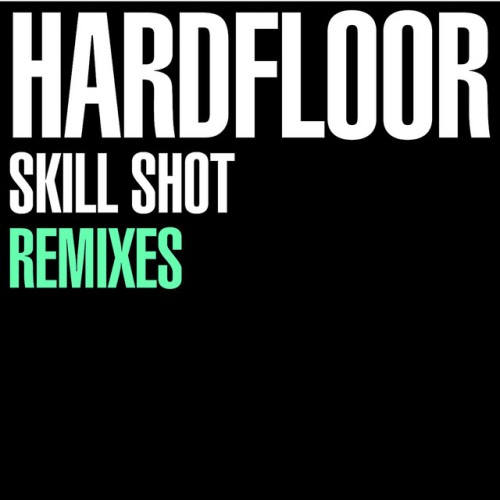 Hardfloor – Skill Shot  (2012)