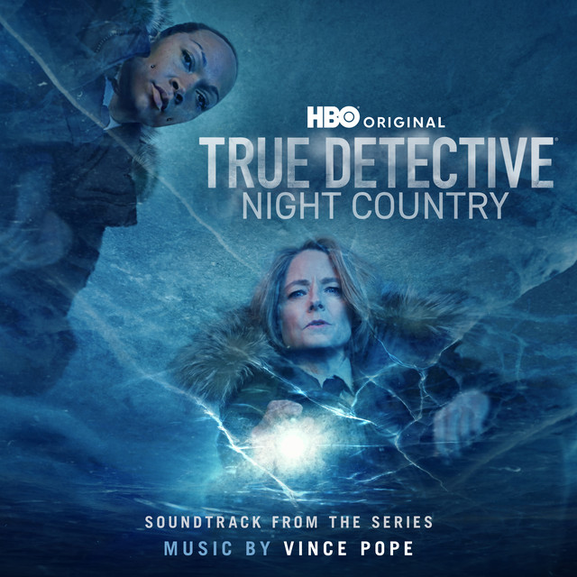 Vince Pope – True Detective Night Country (Soundtrack from the HBO® Original Series) (2024) [24Bit-48kHz] FLAC [PMEDIA] ⭐️