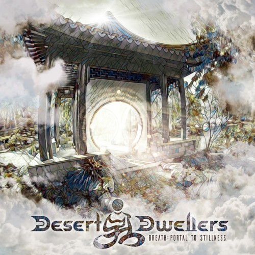 Desert Dwellers - Breath Portal to Stillness (2022) Download