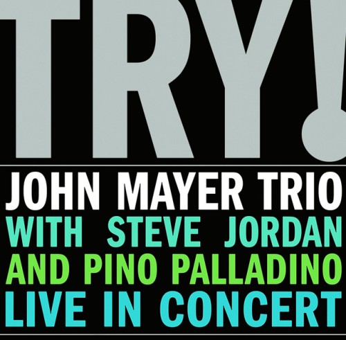 John Mayer Trio - TRY!: Live In Concert (2005) Download