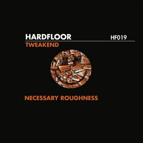 Hardfloor – Tweakend (2014)