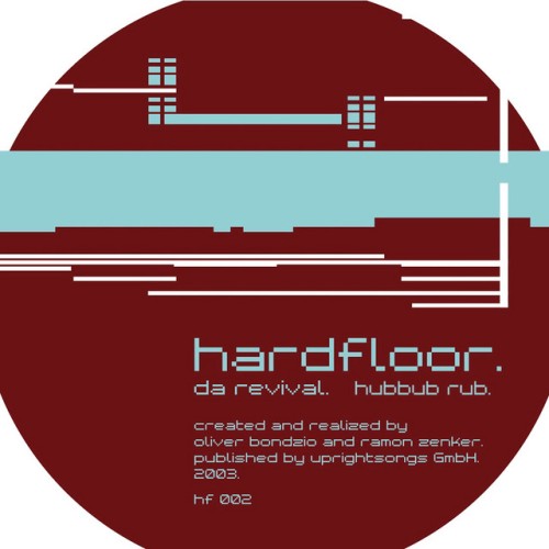 Hardfloor – Da Revival/Hubbub Rub (2003)