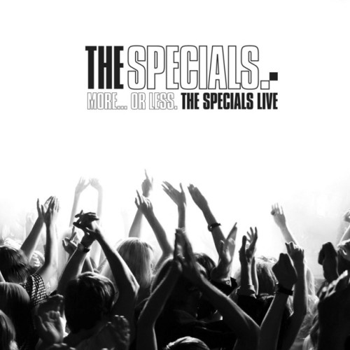The Specials – More… Or Less: The Specials Live (2012)
