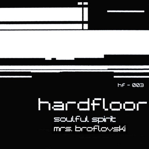 Hardfloor – Soulful Spirit / Mrs. Broflovski (2004)